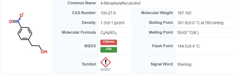 4-Nitrobenzeneethanol; P-Nitrophenylethyl Alcohol; 4-Nitrophenethyl Alcohol 2- (4-Nitrophenyl) Ethyl Alcohol; CAS100-27-6